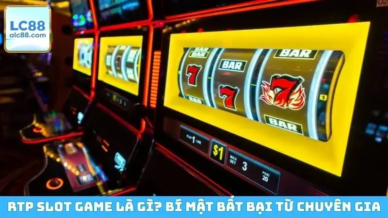 RTP Slot Game Là Gì? Bí Mật Bất Bại Từ Các Chuyên Gia